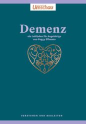 Verstehen und Begleiten. Demenz